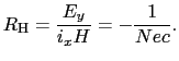 $\displaystyle R_{\rm H}
=
{E_{y} \over{i_{x}H}}
=
-{1 \over{Nec}}.$