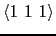$\langle 1 1 1\rangle$