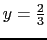 $y = \frac{2}{3}$