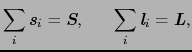 $\displaystyle \sum_{i} \mbox{\bfseries\itshape {s}}_{i}
=
\mbox{\bfseries\itsha...
... \
\sum_{i} \mbox{\bfseries\itshape {l}}_{i}
=
\mbox{\bfseries\itshape {L}},$