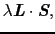 $\displaystyle \lambda \mbox{\bfseries\itshape {L}} \cdot \mbox{\bfseries\itshape {S}},$