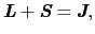 $\displaystyle \mbox{\bfseries\itshape {L}} + \mbox{\bfseries\itshape {S}}
=
\mbox{\bfseries\itshape {J}},$