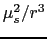 $\mu_{s}^{2}/r^{3}$