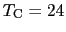 $T_{\rm C} = 24$