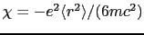 $\chi = -e^{2}\langle r^{2} \rangle /(6mc^{2})$