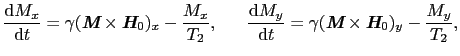 $\displaystyle {{\rm d}M_{x} \over{{\rm d}t}} = \gamma(\mbox{\bfseries\itshape {...
...itshape {M}}\times\mbox{\bfseries\itshape {H}}_{0})_{y} - {M_{y} \over{T_{2}}},$