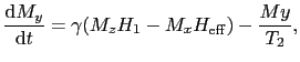 $\displaystyle {{\rm d}M_{y} \over{{\rm d}t}} = \gamma (M_{z}H_{1} - M_{x}H_{\rm eff}) - {M{y} \over{T_{2}}},$