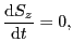 $\displaystyle \frac{{\rm d}S_{z}}{{\rm d}t}
=
0,$