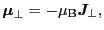 $\displaystyle \mbox{\boldmath$\mu$}_{\bot}
=
- \mu_{\rm B}\mbox{\bfseries\itshape {J}}_{\bot},$