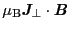 $\mu_{\rm B}\mbox{\bfseries\itshape{J}}_{\bot}\cdot\mbox{\bfseries\itshape{B}}$