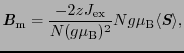 $\displaystyle \mbox{\bfseries\itshape {B}}_{\rm m}
=
\frac{- 2zJ_{\rm ex}}{N(g\mu_{\rm B})^2}Ng\mu_{\rm B}\langle\mbox{\bfseries\itshape {S}}\rangle,$