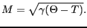 $\displaystyle M
=
\sqrt{\gamma(\Theta - T)}.$